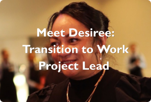 Transition to Work Project Lead Desiree Kora